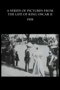En bildserie ur konung Oscar II:s lif (1908)