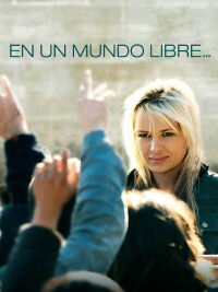 En un mundo libre... (2007)