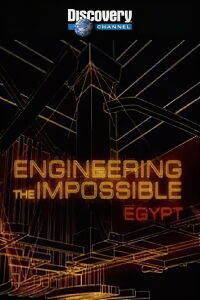 Engineering the Impossible: Egypt (2010)