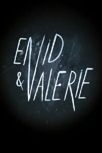 Enid & Valerie (2018)