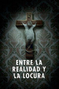 Entre la realidad y la locura (2022)