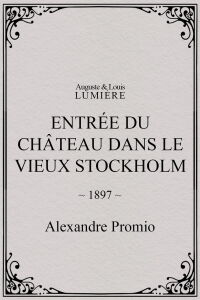 Entrée du château dans le vieux Stockholm (1897)