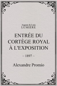 Entrée du cortège royal à l'Exposition (1897)
