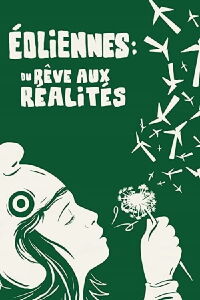 Éoliennes: du rêve aux réalités (2021)