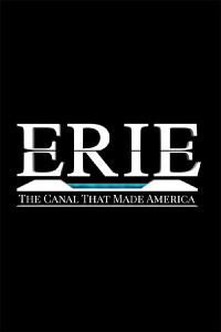 Erie: The Canal That Made America (2017)