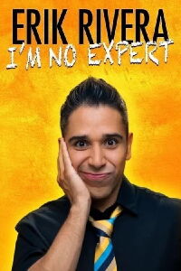 Erik Rivera: I'm No Expert (2015)