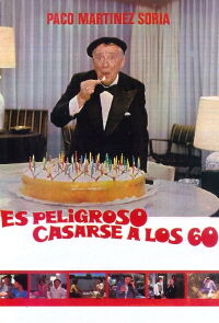 Es peligroso casarse a los 60 (1981)