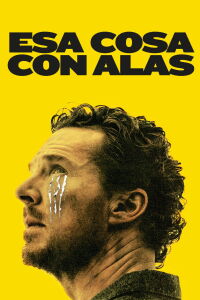 Esa cosa con alas (2025)