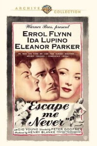 Escape Me Never (1947)