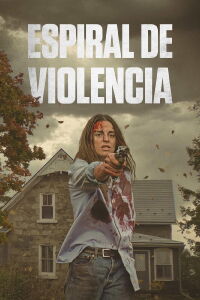 Espiral de violencia (2024)