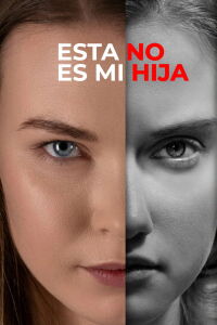 Esta no es mi hija (2021)
