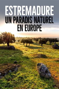 Estrémadure, un paradis naturel en Europe (2022)