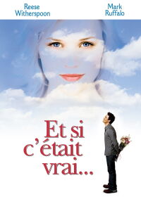 Et si c'était vrai... (2005)