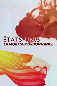 États-Unis, la mort sur ordonnance (2019)