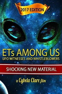 ETs Among Us: UFO Witnesses and Whistleblowers (2016)