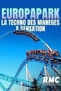 Europapark la techno des manèges à sensation (2023)