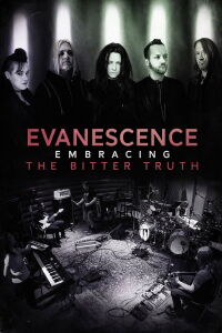 Evanescence: Embracing the Bitter Truth (2021)