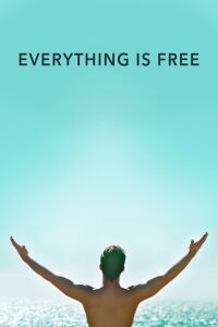 Everything Is Free (2017)