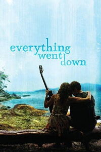 Everything Went Down (2013)