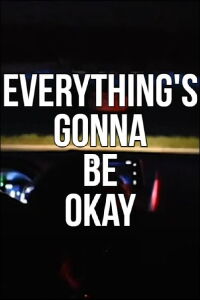 Everything's Gonna Be Okay (2021)