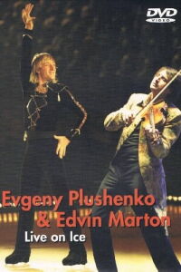 Evgeny Plushenko & Edvin Marton - Live on Ice (2012)