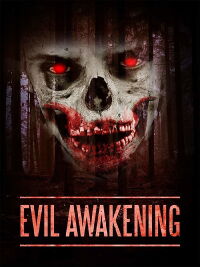 Evil Awakening (2008)