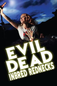 Evil Dead Inbred Rednecks (2012)