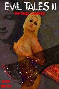 Evil Tales 3: The Final Chapter (2003)