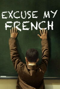 Excuse My French (2014)