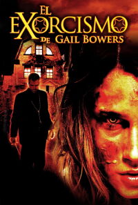 Exorcismo: La posesión de Gail Bowers (2006)