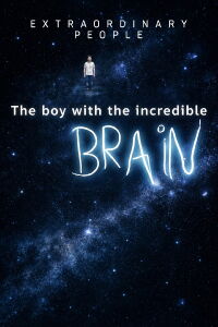 Extraordinary People: The Boy with the Incredible Brain (2005)