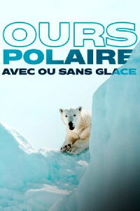 Face to Face with the Polar Bear (2005)