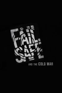 Fail Safe and Cold War (2020)