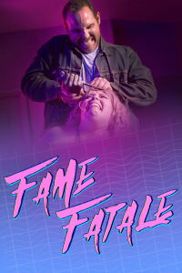 Fame Fatale (2021)