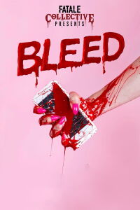 Fatale Collective: Bleed (2019)