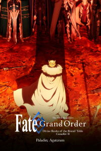 Fate/Grand Order the Movie: Divine Realm of the Round Table: Camelot 2 Paladin; Agateram (2021)