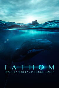 Fathom: Descifrando las profundidades (2021)