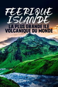 Féerique Islande : la plus grande île volcanique du monde (2019)