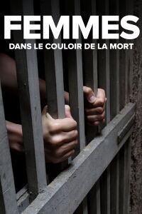 Femmes dans le couloir de la mort (2006)