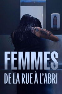 Femmes, de la rue à l'abri (2020)
