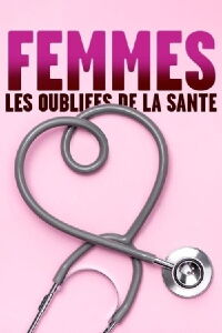 Femmes: les oubliées de la santé (2021)