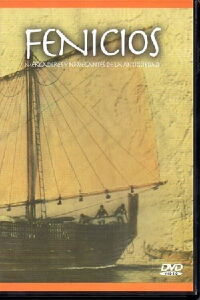 Fenicios, Mercaderes y Navegantes de la Antigüedad (2003)