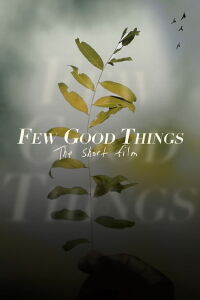 Few Good Things (2022)