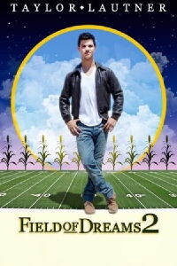 Field of Dreams 2: Lockout (2011)