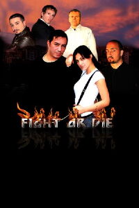 Fight or Die (2009)