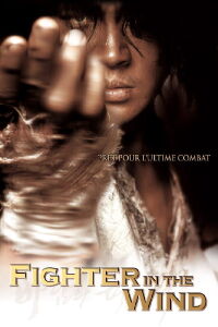 Fighter in the Wind (2004)