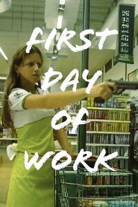 First Day of Work (2007)