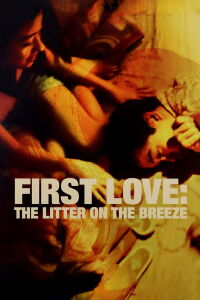 First Love: The Litter on the Breeze (1997)