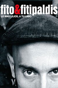 Fito & Fitipaldis - Lo más lejos, a tu lado (2003)