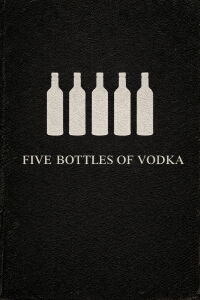 Five Bottles of Vodka (2000)